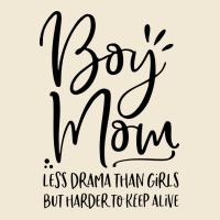 Boy Mom Less Drama Than Girls But Harder To Premium Tee | Teevron