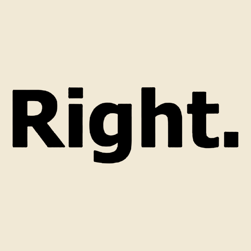 Right Premium Tee by artisFamous | Teevron