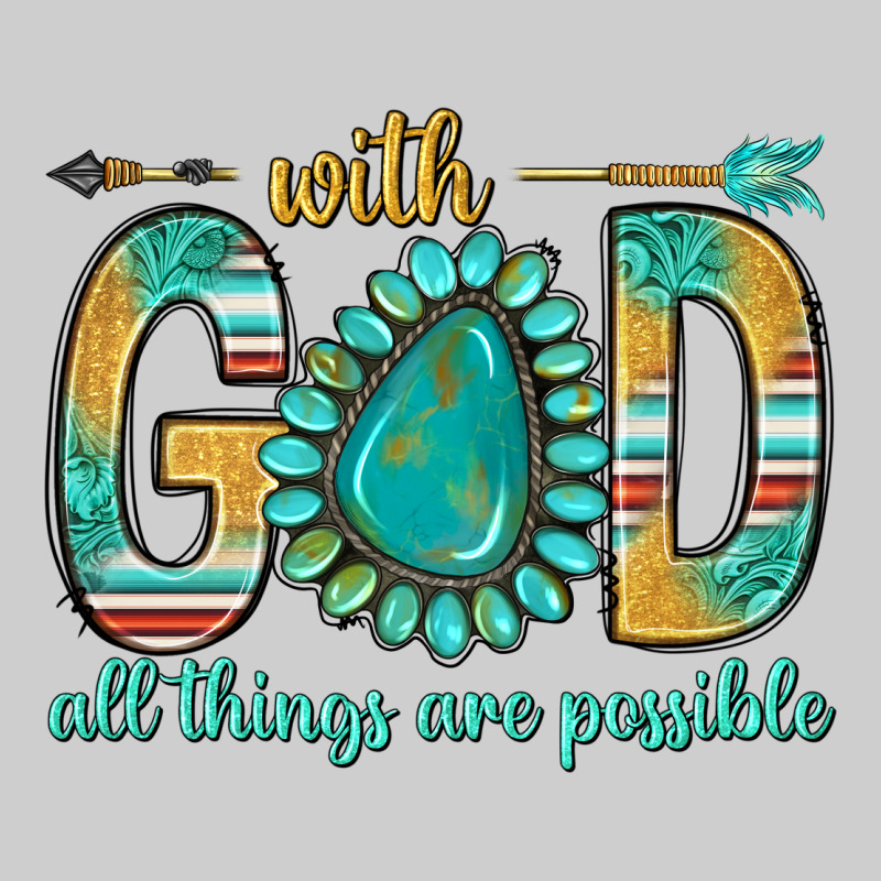 With God All Things Are Possible With Turquoise Gemstone Bbs Premium Tee by BundleAndBundleShop | Teevron