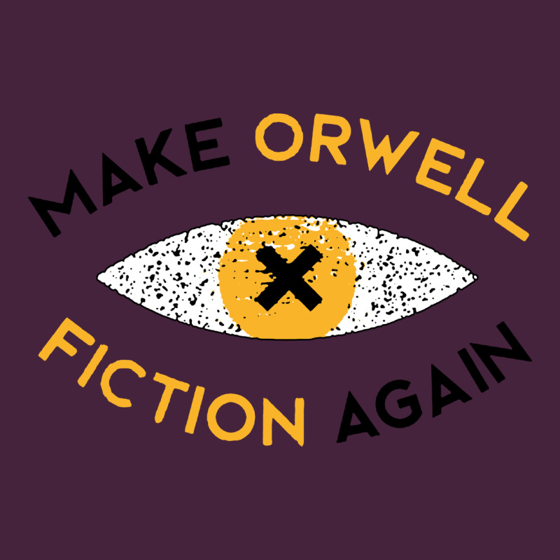 Make Orwell Fiction Again Premium Tee by artisFamous | Teevron