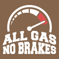 All Gas No Brakes Premium Tee | Teevron
