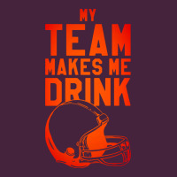 My Team Makes Me Drink Premium Tee | Teevron