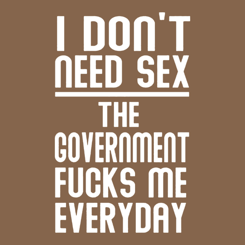 The Government Fucks Me Everyday Premium Tee by artisFamous | Teevron