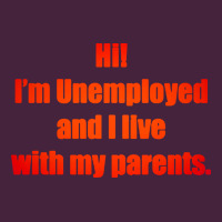 I'm Unemployed And I Live With My Parents Premium Tee | Teevron