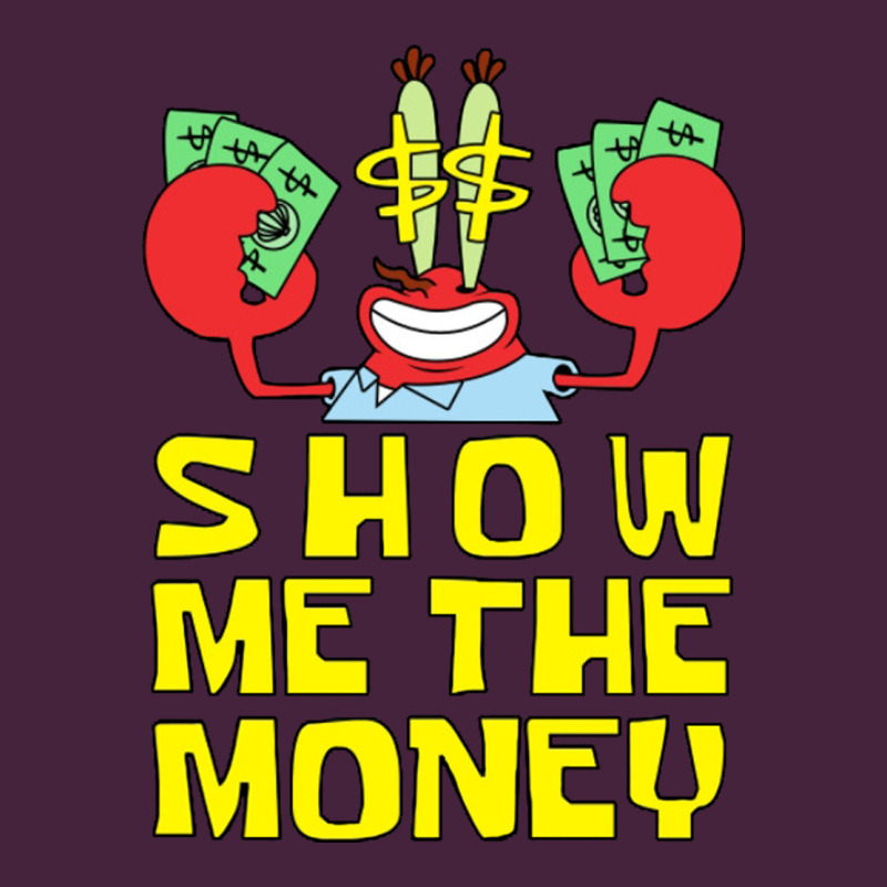 Mr Krabs Show Me The Money Premium Tee by artisFamous | Teevron
