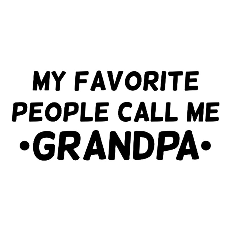 My Favorite People Call Me Grandpa Black Premium Tee by artisFamous | Teevron