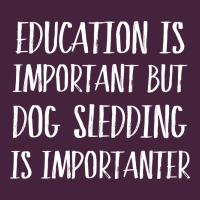 Dog Sledding Is Importanter Premium Tee | Teevron