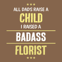 I Raised A Badass Florist Premium Tee | Teevron