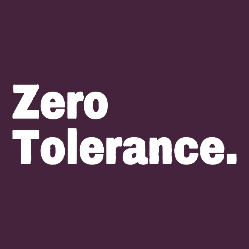 Zero Tolerance Premium Tee by artisFamous | Teevron