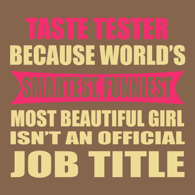 Taste Tester Funniest Isn't A Jobtitle Premium Tee by artisFamous | Teevron