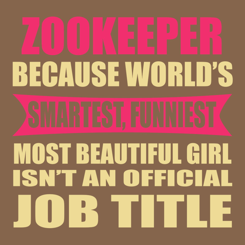 Zookeeper Funniest Isn't A Jobtitle Premium Tee by artisFamous | Teevron