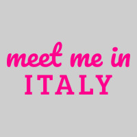 Meet Me In Italy Premium Tee | Teevron