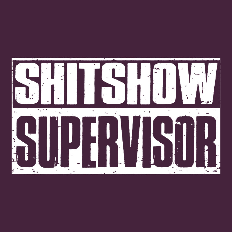 Shitshow Supervisor Premium Tee by DesigneFamous | Teevron