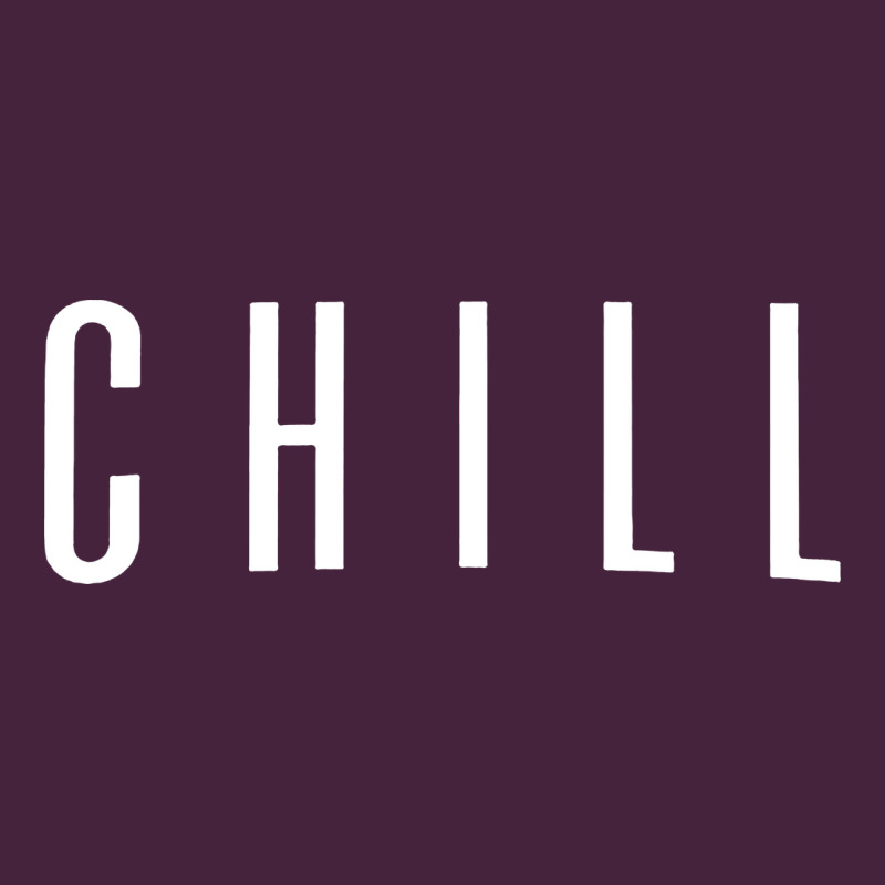 Chill Premium Tee by DesigneFamous | Teevron
