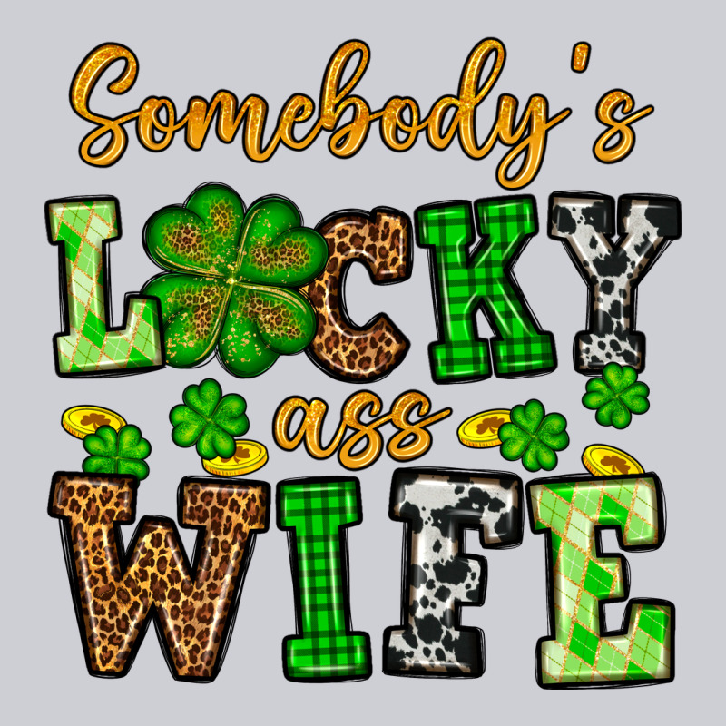 St. Patrick's Somebody’s Lucky Ass Wife Classic Tee by OliviaCreatesArt | Teevron