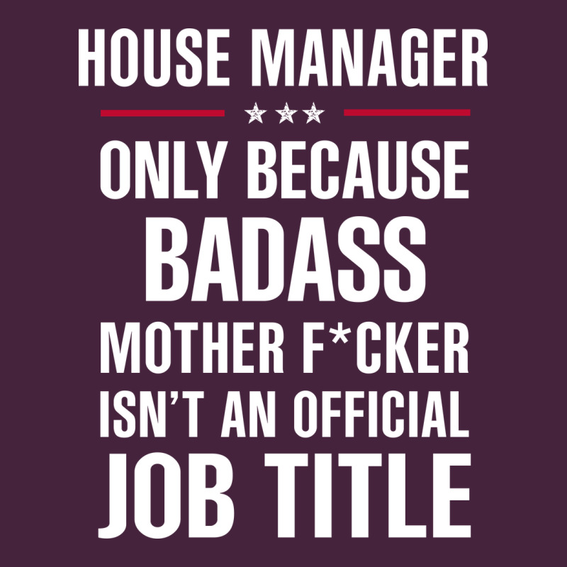 Gift For Badass House Manager Premium Tee by DesigneFamous | Teevron