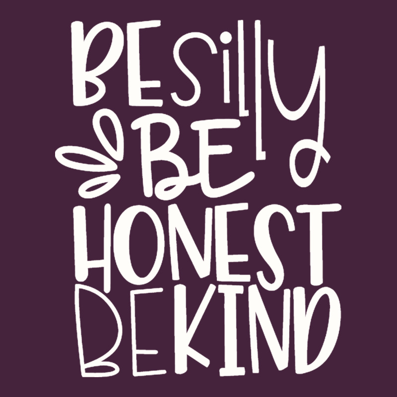 Be Silly Be Honest Be Kind Premium Tee by DesigneFamous | Teevron