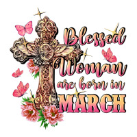 Blessed women are born in March | Teevron