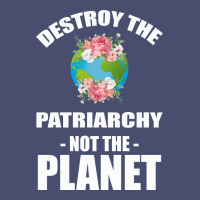 Destroy The Patriarchy Not The Planet Vintage Tee | Teevron