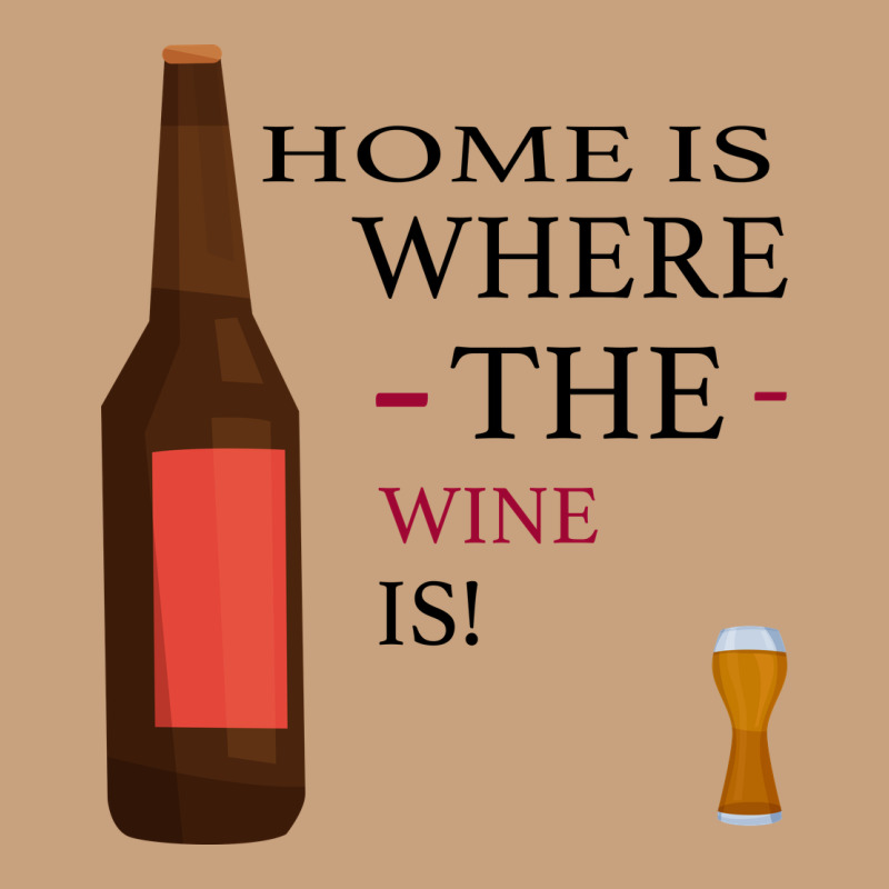 Home Is Where The Wine Is Vintage Tee by Bettercallsaul | Teevron