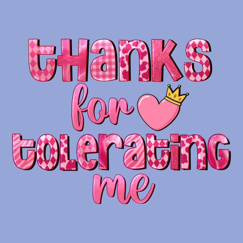 Thanks For Tolerating Me Valentine's Day Classic Tee by FaDigitalArtStudio | Teevron