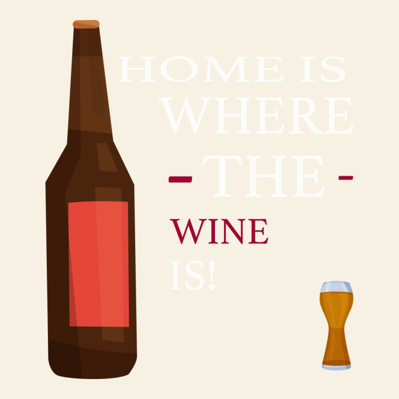 Home Is Where The Wine Is Vintage Tee by Bettercallsaul | Teevron