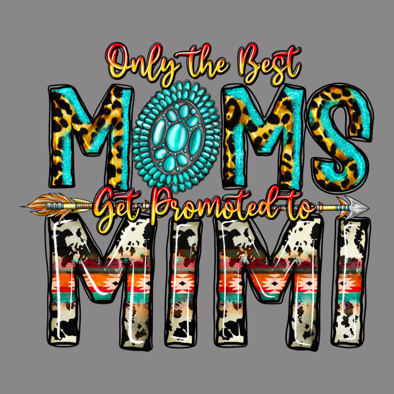 Only The Best Moms Get Promoted To Mimi Vintage Tee by CowhideDigitalArt | Teevron