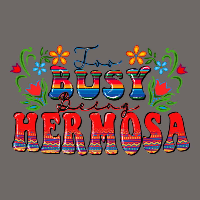 Too Busy Being Hermosa Classic Tee by FaDigitalArtStudio | Teevron