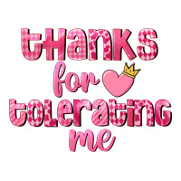 Thanks for tolerating me Valentine's Day | Teevron