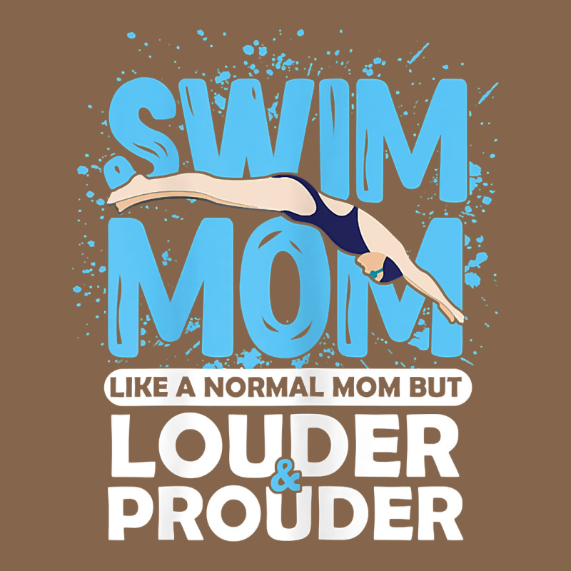 Womens Swimmer Swim Mom Louder Prouder Sports Mother T Shirt T Shirt Premium Tee by linhVisuals | Teevron