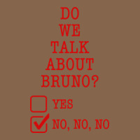 We Don’t Talk About Bruno Premium Tee | Teevron