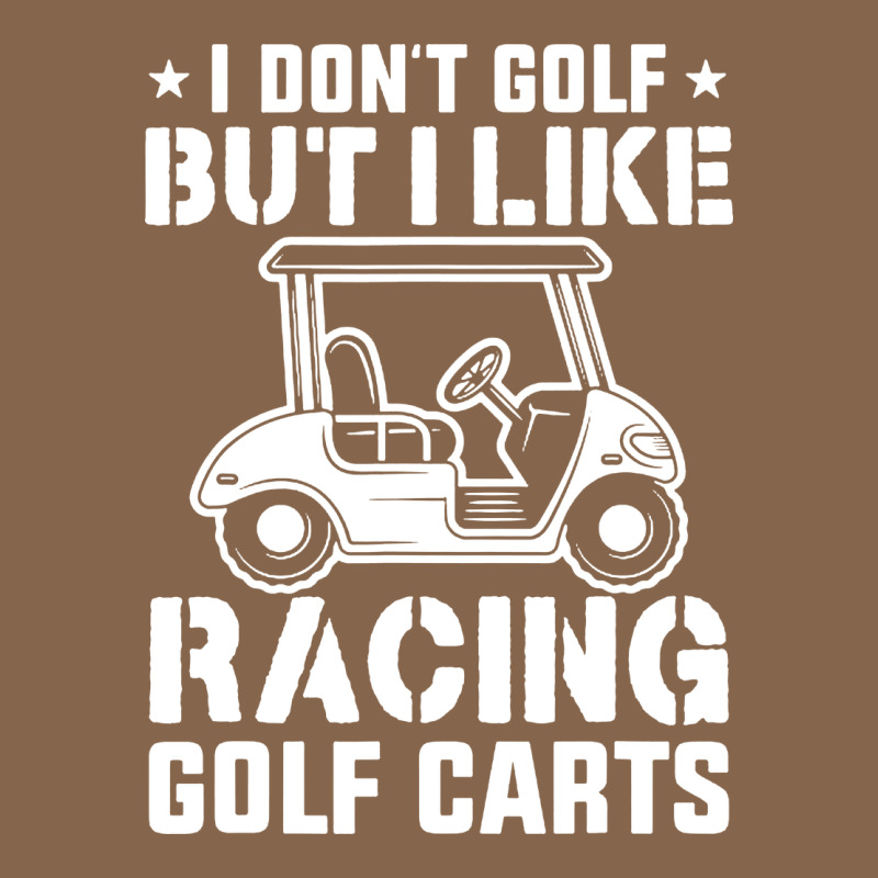 I Don't Golf But I Like Racing Golf Carts Premium Tee by linhVisuals | Teevron