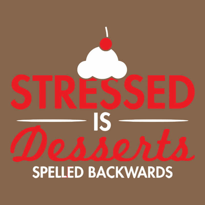 Stressed Is Desserts Spelled Backwards Premium Tee by linhVisuals | Teevron