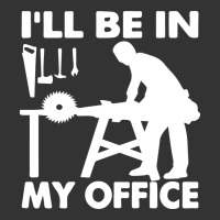 i'll be in my office carpenter woodworking | Teevron
