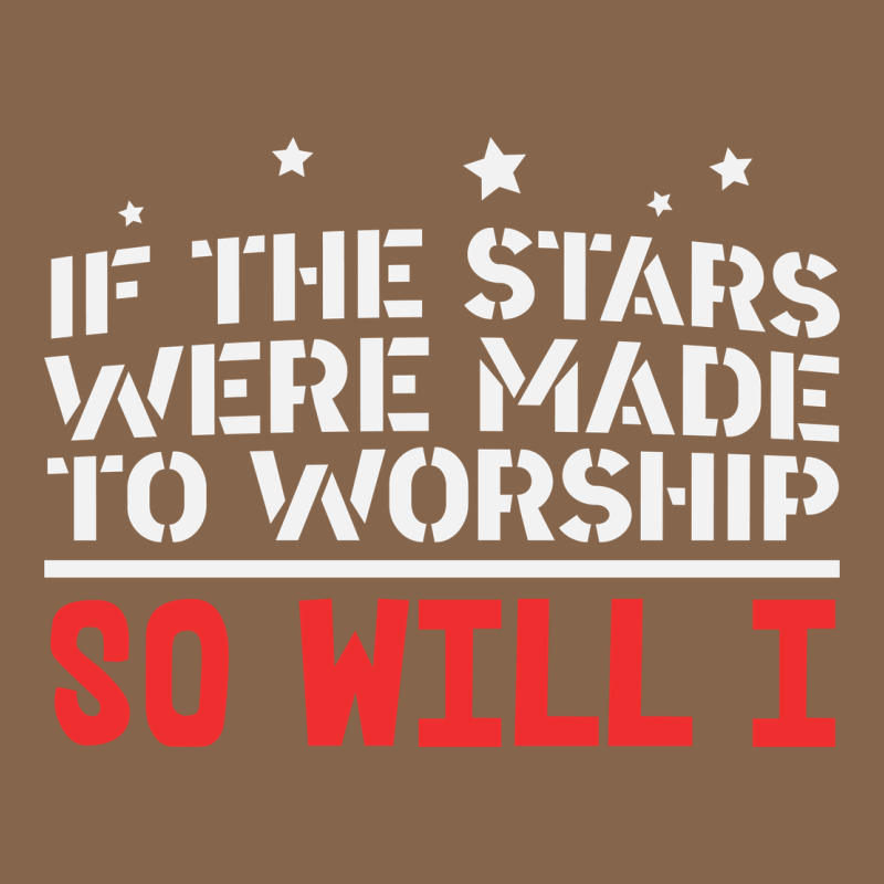 If The Stars Were To Worship So Will I Premium Tee by linhVisuals | Teevron