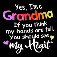 Grandma T  Shirt Yes I'm Grandma If You Think My Hands Are Full T  Shi Premium Tee | Teevron