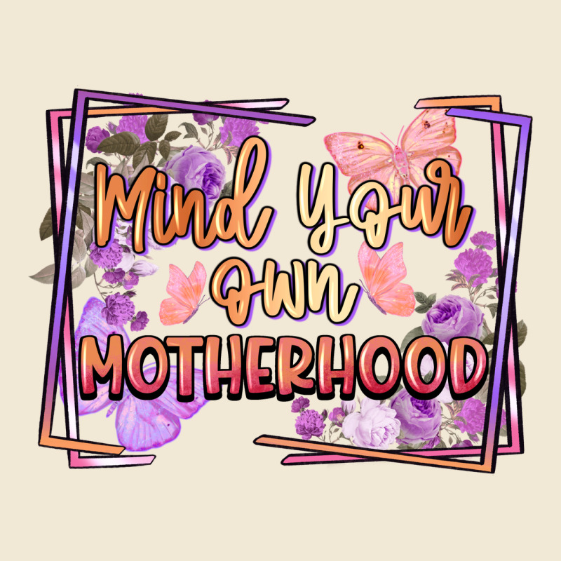 Mind Your Motherhood Premium Tee by FaDigitalArtStudio | Teevron