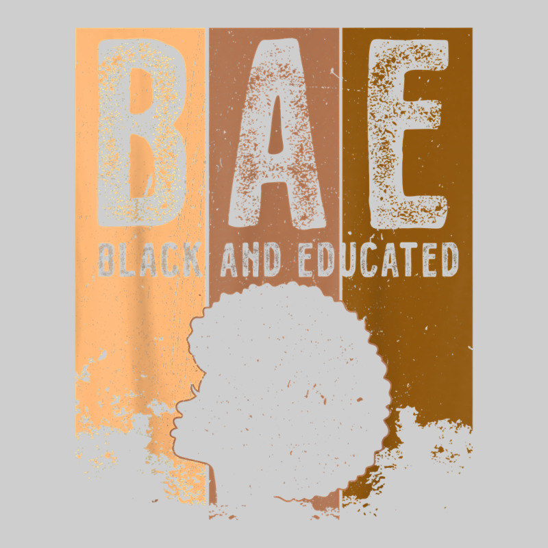Black History Month Bae Black And Educated Melanin Women T Shirt Premium Tee by linhVisuals | Teevron