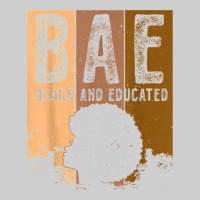 Black History Month Bae Black And Educated Melanin Women T Shirt Premium Tee | Teevron