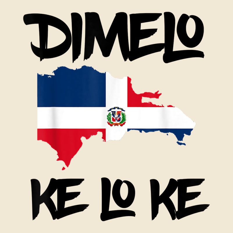 Dimelo Ke Lo Ke Dominican Republic Shirt For Men Woman Kids T Shirt Premium Tee by linhVisuals | Teevron