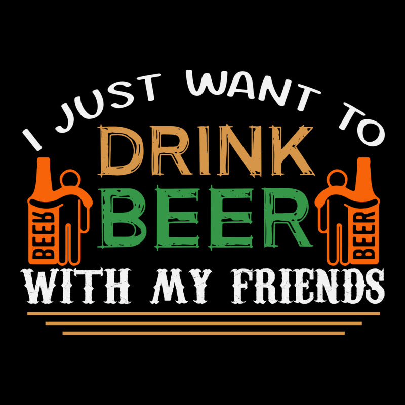 I Just Want To Drink With My Friends Premium Tee by linhVisuals | Teevron