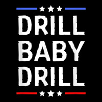 Drill Baby Drill T Shirt Support Usa Energy Independence T Shirt Premium Tee | Teevron