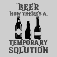 Womens Funny Beer Now There's A Temporary Solution Drinking Design V N Premium Tee | Teevron