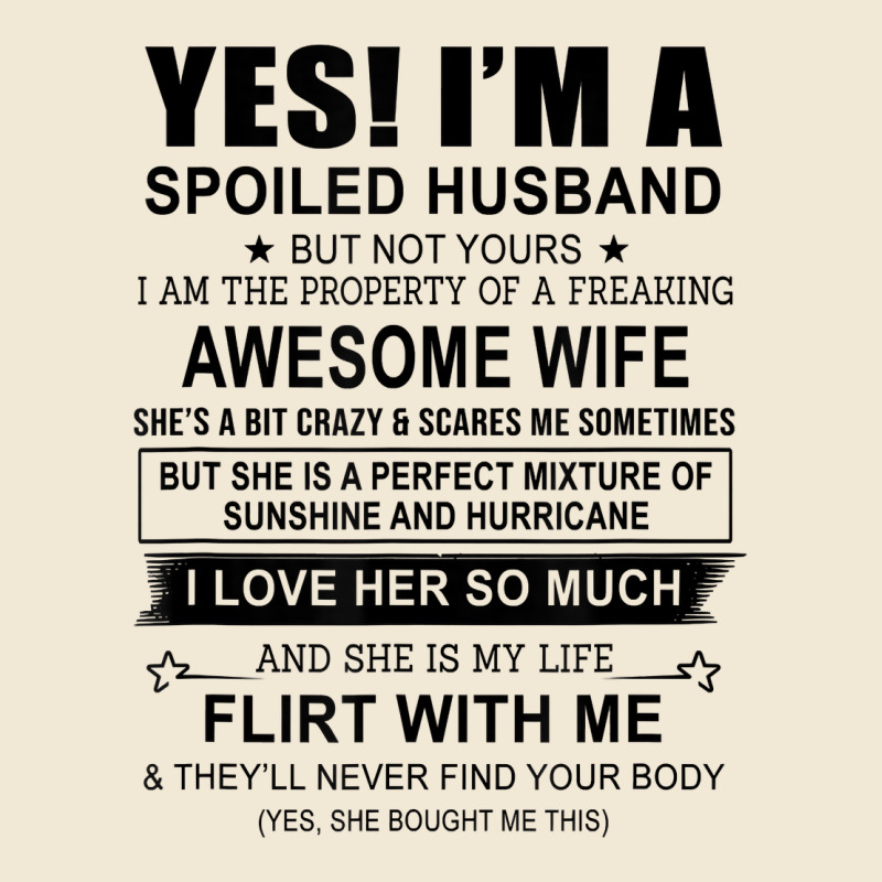 Yes I'm A Spoiled Husband ..awesome Wife T Shirt Premium Tee by linhVisuals | Teevron