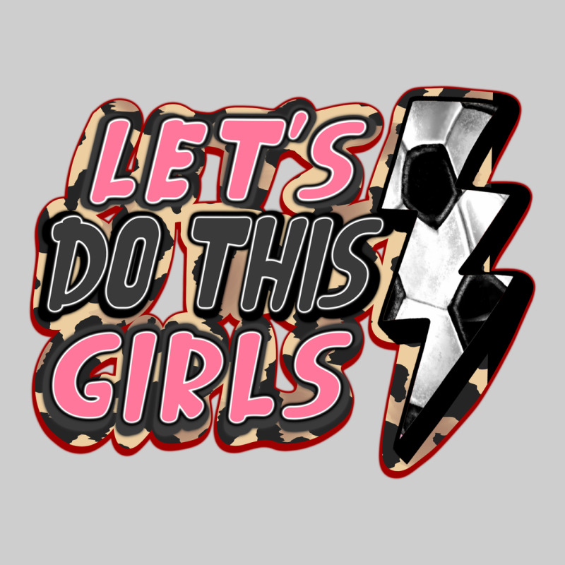 Let's Do This Girls Soccer Premium Tee by FaDigitalArtStudio | Teevron
