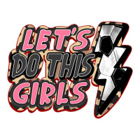 let's do this girls soccer | Teevron