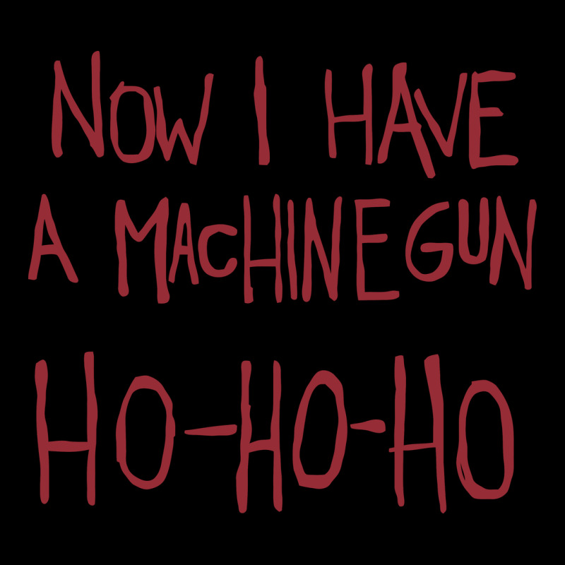 Now I Have A Machine Gun. Ho Ho Ho Premium Tee by linhVisuals | Teevron