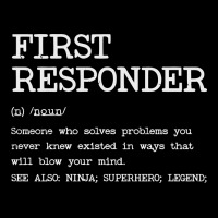 First Responder  Definition Design Premium Tee | Teevron