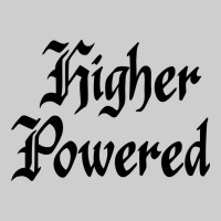 Higher Powered   Alcoholics Anonymous Slogans Premium Tee | Teevron