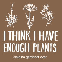 I Think I Have Enough Plants Premium Tee | Teevron